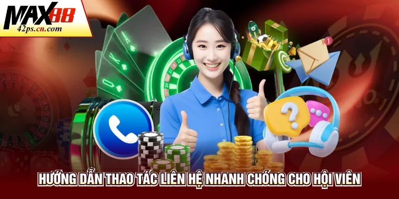 Hướng dẫn thao tác liên hệ nhanh chóng cho hội viên