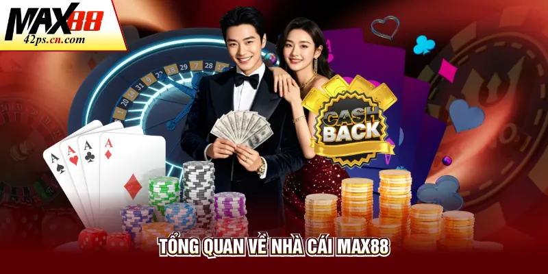 Tổng quan về nhà cái Max88